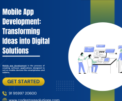 Mobile App Development: Transforming Ideas into Digital Solutions